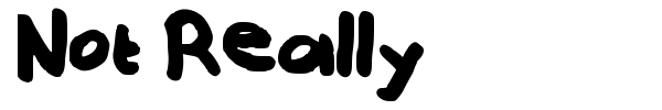 Not Really font preview